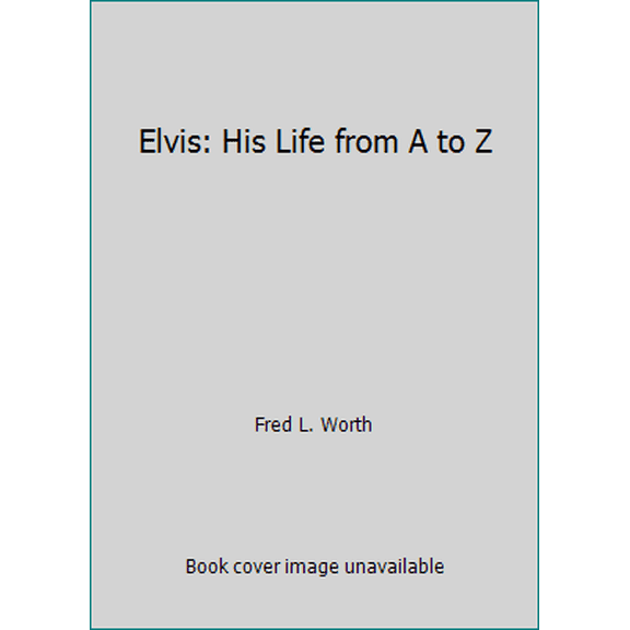 Pre-Owned Elvis: His Life from A to Z (Hardcover) 0517066343 9780517066348