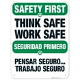 thumbnail image 1 of Think Safe Work Safe Bilingual Sign, OSHA Safety First Sign,, 1 of 1