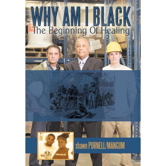 Why Am I Black : The Beginning of Healing