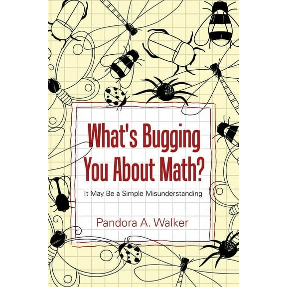 What's Bugging You About Math?, (Paperback)