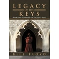 thumbnail image 4 of Legacy of the Keys: Book One: Guardian of the Holy Keys [Hardcover] [Apr 19, 2012] Floyd, Bill, 4 of 4