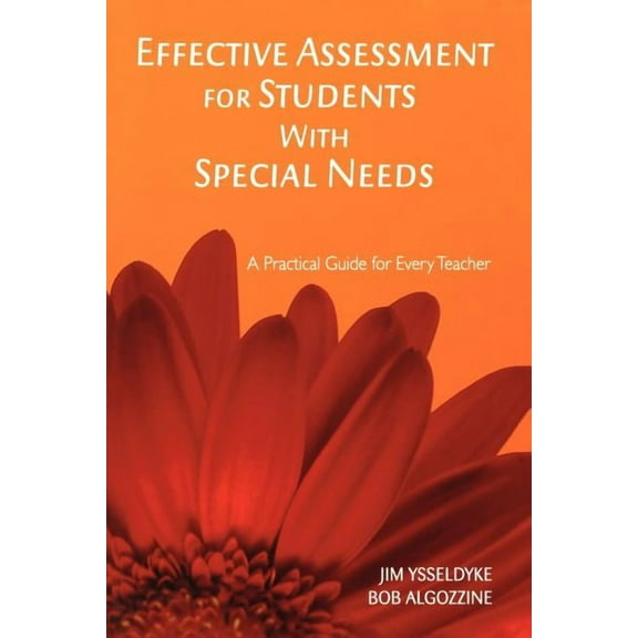 Practical Approach to Special Education  Effective Assessment for Students with Special Needs: A Practical Guide for Every Teacher, (Paperback)