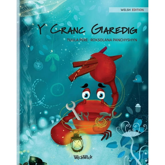 Colin the Crab Y Cranc Garedig (Welsh Edition of "The Caring Crab"), Book 1, (Paperback)