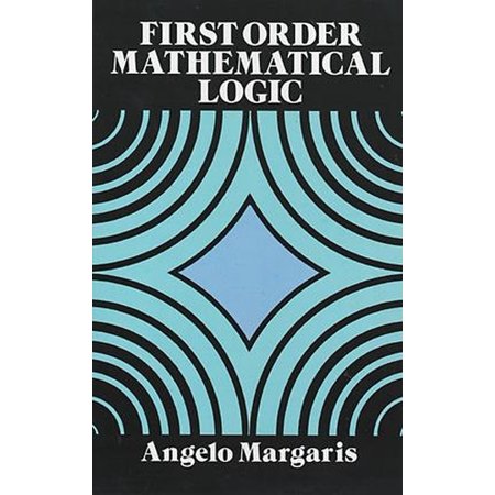 Dover Books on Mathematics: First Order Mathematical Logic (Paperback)