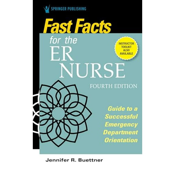 Pre-Owned Fast Facts for the ER Nurse, Fourth Edition: Guide to a Successful Emergency Department Orientation (Paperback) 0826152163 9780826152169
