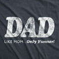 thumbnail image 2 of Mens Dad Like Mom Only Funner T Shirt Funny Fathers Day Tee Graphic Tees, 2 of 9