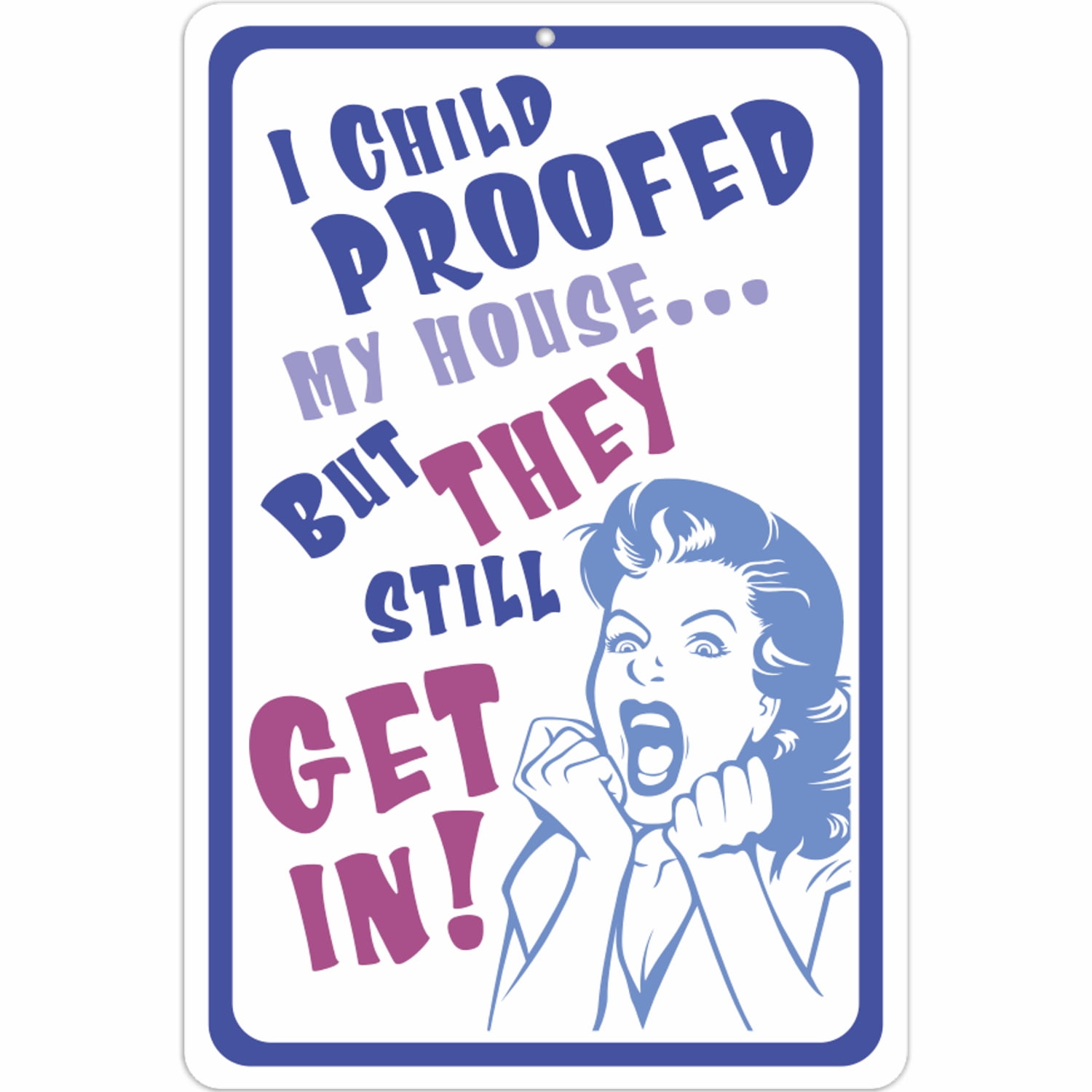 Funny Customizable Aluminum Child Proofing Sign