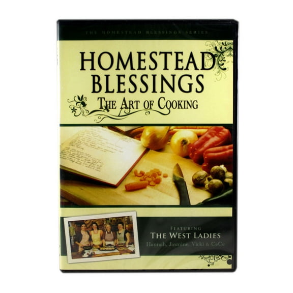 Homestead Blessings The Art Of Cooking NEW DVD Featuring The West Ladies