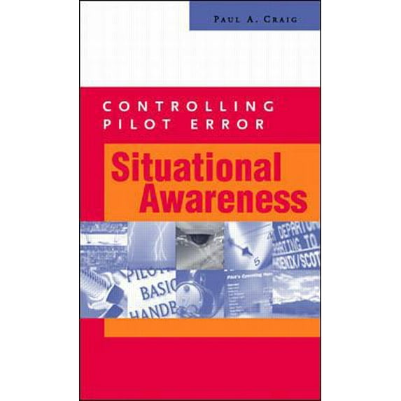 Pre-Owned Controlling Pilot Error: Situational Awareness (Paperback) 0071373217 9780071373210