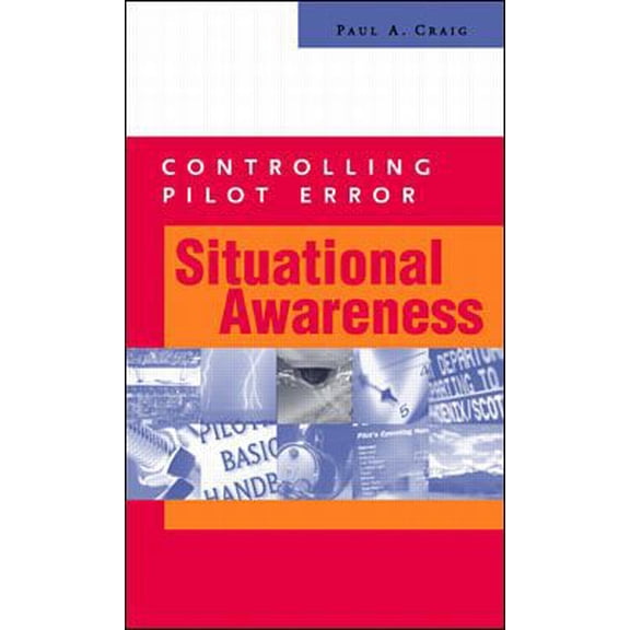 Pre-Owned Controlling Pilot Error: Situational Awareness (Paperback) 0071373217 9780071373210