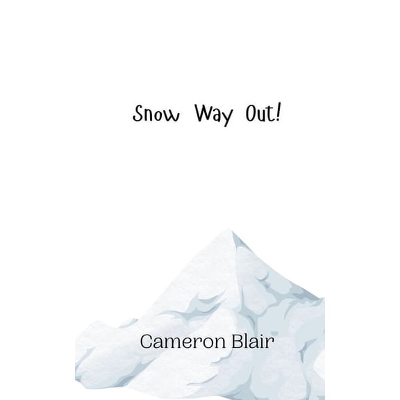 Snow Way Out!, (Paperback)
