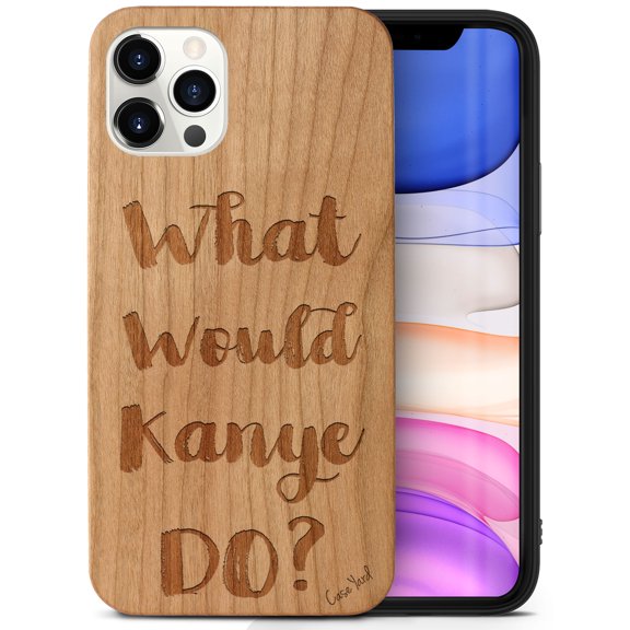 Case Yard Wooden Case Outside Soft TPU Silicone, Slim Fit Shockproof Wood Phone Cover for Girls Boys Men and Women, Supports Wireless Charging What Would Kanye Do? Design case for iPhone-12/12-Pro