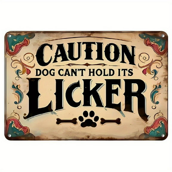 1pc Vintage Aluminum Sign "Caution Dog Can't Hold Its Licker" - 8x12 Inch Wall Hanging Decorative Plaque, Pre-Drilled, Waterproof, Multipurpose for Home, Bar, Cafe, Shop, Garden, Christmas Gift