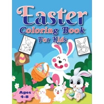 Easter Coloring Book for Kids Ages 4-8 : The Big Happy Easter Book to Draw, Including Cute Easter Bunny, Chicks, Eggs, Animals and More! (Paperback)