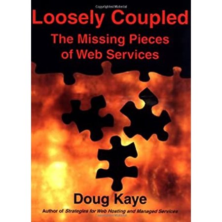 Pre-Owned Loosely Coupled: The Missing Pieces of Web Services (Paperback) 1881378241 9781881378242