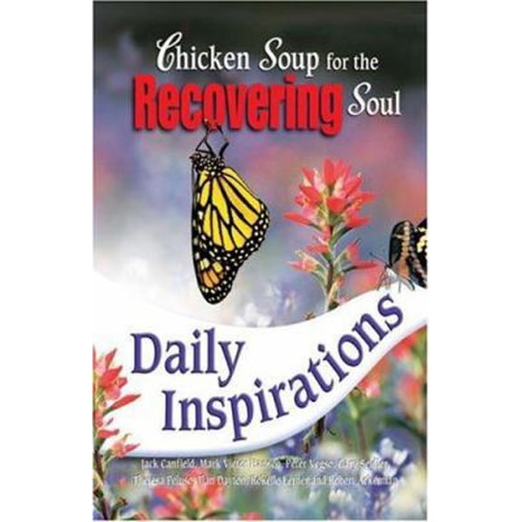 Pre-Owned Chicken Soup for the Recovering Soul Daily Inspirations (Paperback) 0757303188 9780757303180
