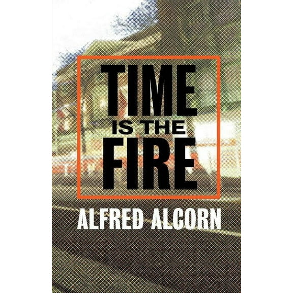 Time Is The Fire, (Paperback)