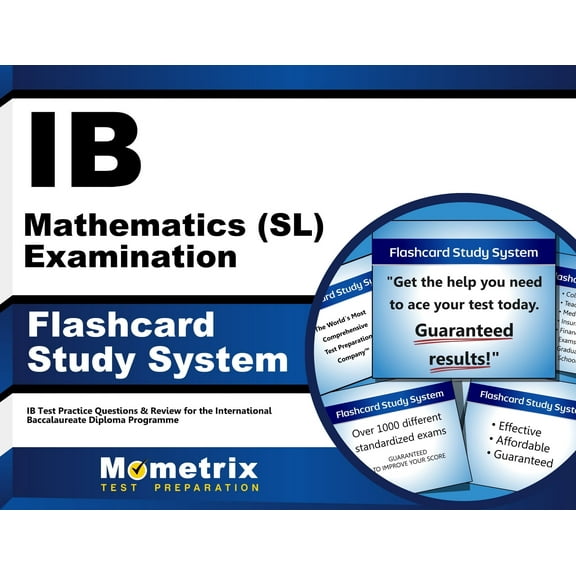 IB Mathematics (SL) Examination Flashcard Study System: IB Test Practice Questions & Review for the International Baccalaureate Diploma Programme