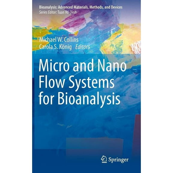 Bioanalysis Micro and Nano Flow Systems for Bioanalysis, Book 2, (Hardcover)