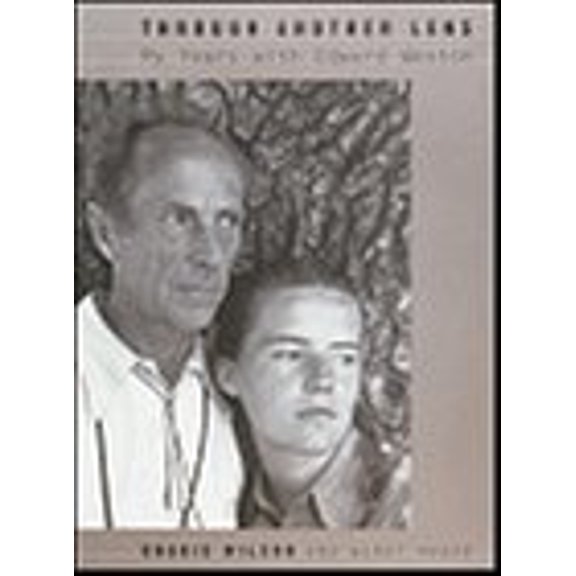Pre-Owned Through Another Lens: My Years With Edward Weston (Paperback) 0865475393 9780865475397