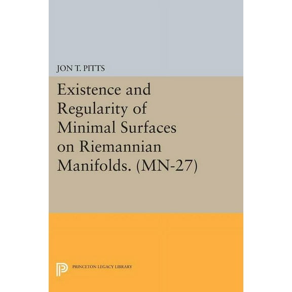 Existence and Regularity of Minimal Surfaces on Riemannian Manifolds, (Paperback)