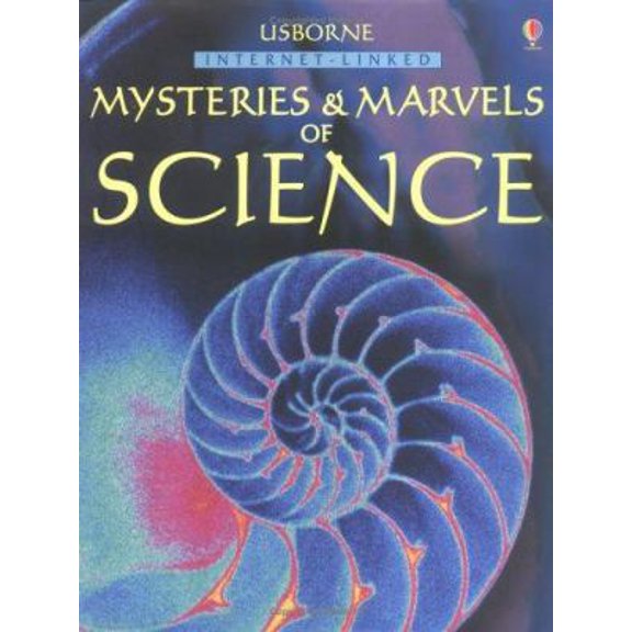 Pre-Owned Usborne Internet-Linked Mysteries and Marvels of Science (Hardcover) 0746062494 9780746062494