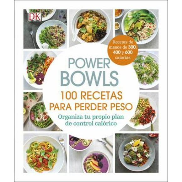 Power Bowls (Spanish) : 100 Recetas para Perder Peso 9781465471741 Used / Pre-owned