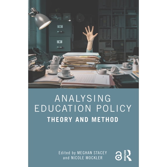 Analysing Education Policy: Theory and Method, (Paperback)