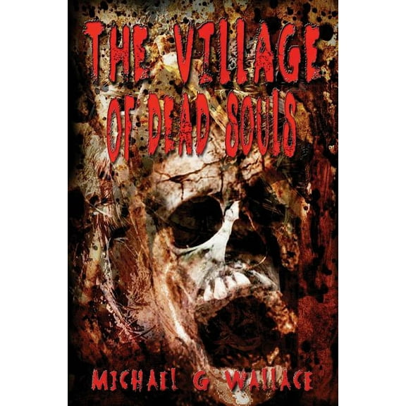 The Village of Dead Souls, (Paperback)
