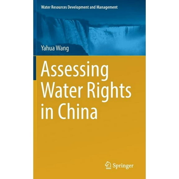 Water Resources Development and Manageme Assessing Water Rights in China, (Hardcover)