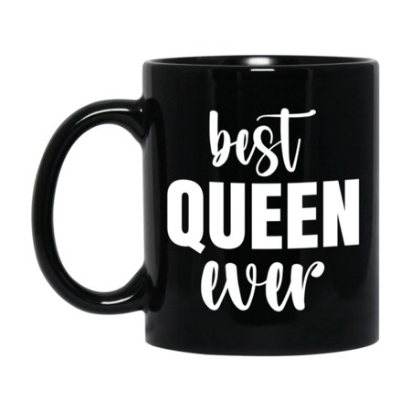 Best Queen Ever Mug, Mother's Day Gift, 11Oz Or 15Oz Black Ceramic Coffee Cup