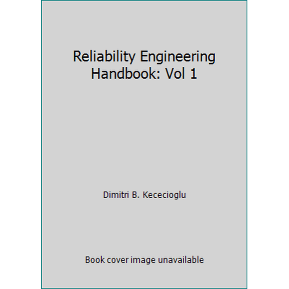Pre-Owned Reliability Engineering Handbook: Vol 1 (Hardcover) 1932078002 9781932078008