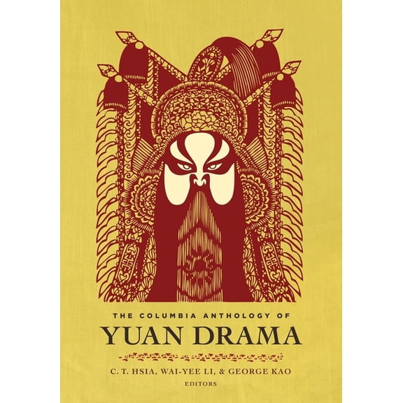 Translations from the Asian Classics The Columbia Anthology of Yuan Drama, (Hardcover)