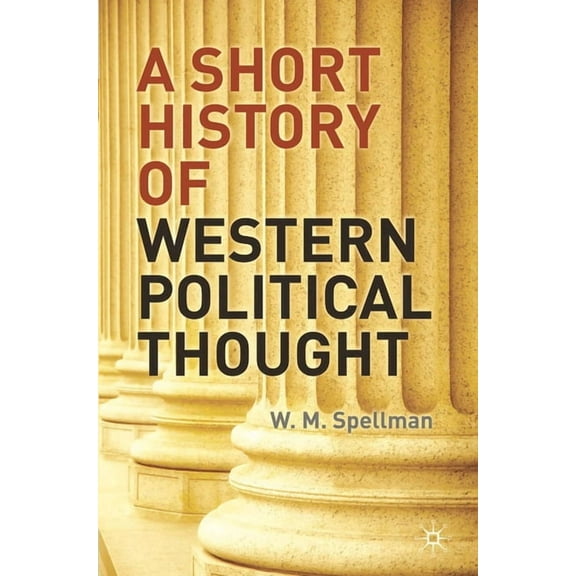 A Short History of Western Political Thought, (Paperback)