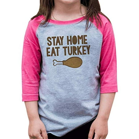 

7 ate 9 Apparel Girls Stay Home Eat Turkey Thanksgiving Raglan Pink