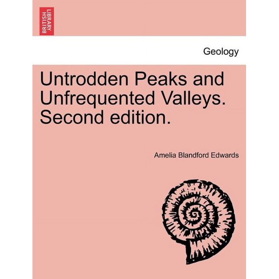 Untrodden Peaks and Unfrequented Valleys. (Second Edition). (Paperback)