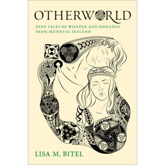 Otherworld: Nine Tales of Wonder and Romance from Medieval Ireland, (Hardcover)