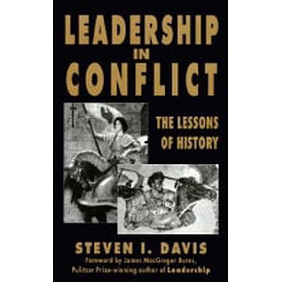 Pre-Owned Leadership in Conflict : The Lessons of History