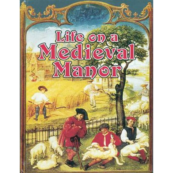 Pre-Owned Life on a Medieval Manor (Paperback) 0778713857 9780778713852
