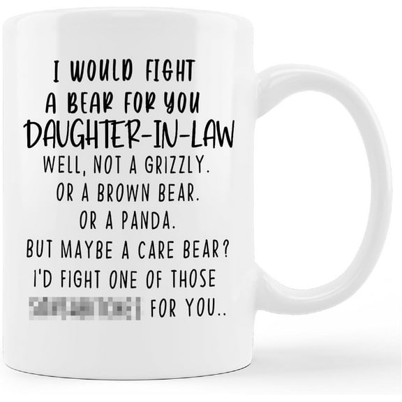 Daughter-in-Law Gift Mug Cup,I Would Fight a Bear for You Daughter-in-Law Ceramic Mug-11oz Coffee Milk Tea Mug Cup,Daughter-in-Law Stepdaughter Birthday Graduation Christmas Gifts from Stepmom Stepdad