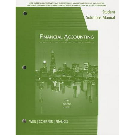 Financial Accounting Student Solutions Manual : An Introduction to Concepts, Methods, and