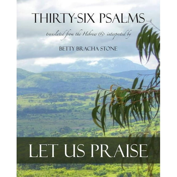 Thirty-Six Psalms: Let Us Praise, (Paperback)