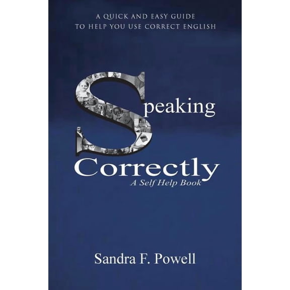 Speaking Correctly: A Quick and Easy Guide to Help You Use Correct English (Paperback)