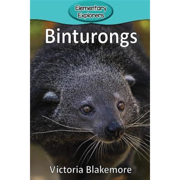 Pre-Owned Elementary Explorers: Binturongs (Paperback)