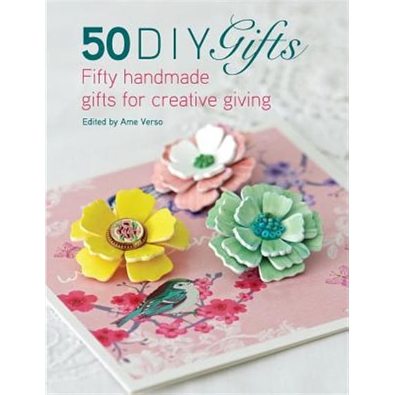 Pre-Owned 50 DIY Gifts : Fifty Handmade Gifts for Creative Giving