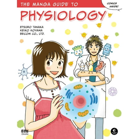 The Manga Guide to Physiology - eBook (Best School Life Manga)