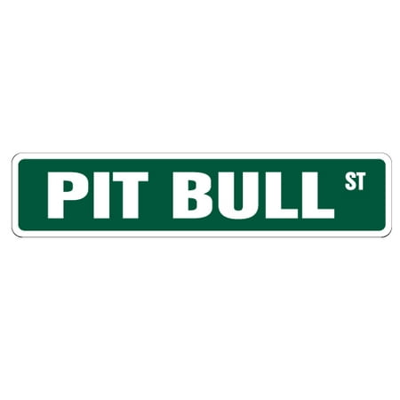 - PIT BULL Street Sign collectible pitbull dog pet breeder | Indoor/Outdoor | 24