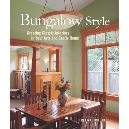 Bungalow Style Creating Classic Interiors In Your Arts And Crafts - 