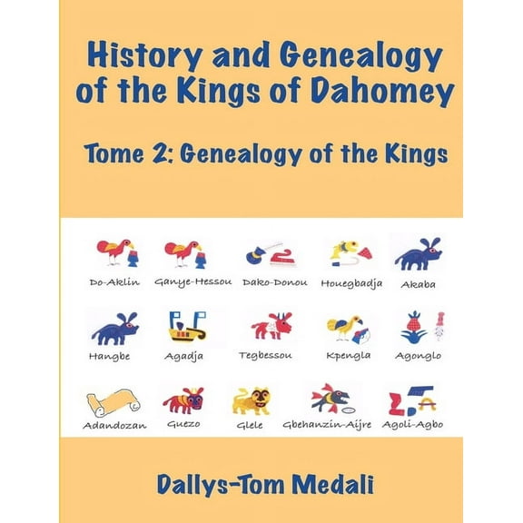 History and Genealogy of the Kings of Dahomey Tome 2, (Paperback)
