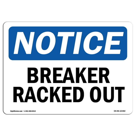OSHA Notice Sign - Breaker Racked Out | Plastic Sign | Protect Your Business, Construction Site, Warehouse & Shop Area |  Made in the USA